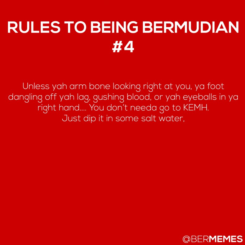 Rules to Being Bermudian: #4 KEMH